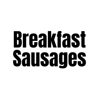 Breakfast Sausages