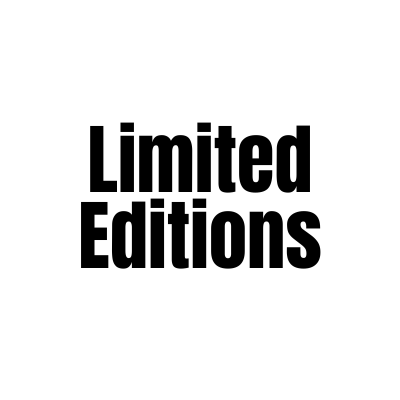 Limited Editions